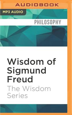 Wisdom of Sigmund Freud By The Wisdom Series, Catherine Byers (Read by) Cover Image