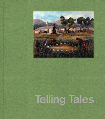 Telling Tales: Contemporary Narrative Photography By Rene Paul Barilleaux (Introduction by), William Chiego (Foreword by), Auriel Garza (Contribution by) Cover Image