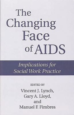 The Changing Face of AIDS: Implications for Social Work Practice Cover Image