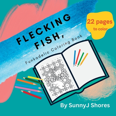 Flecking Fish: Funkadelic Coloring Book Cover Image