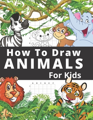 How to Draw Cute Animals: Easy and Fun Learn to Draw for Kids and Adults  (Paperback)
