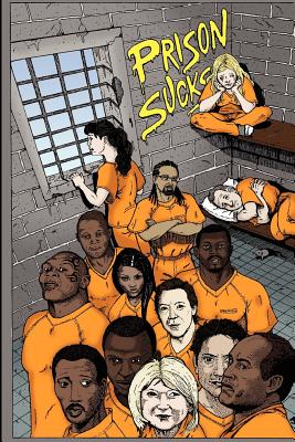 Prison Sucks! By Desiderius Erasmus Cover Image