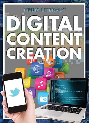 Digital Content Creation (Media Literacy) By Megan Fromm Ph. D. Cover Image