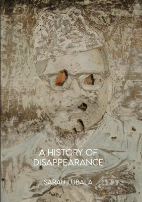 A History of Disappearance By Sarah Lubala Cover Image