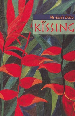 The Kissing: A Collection of Short Stories By Merlinda Bobis Cover Image