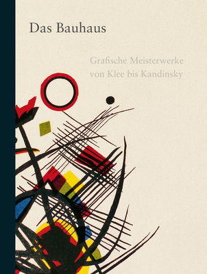 Das Bauhaus Grafische Meisterwerke Von Klee Bis Kandinsky