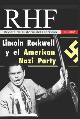 RHF - Revista de Historia del Fascismo: Lincoln Rockwell y el American Nazi Party Cover Image