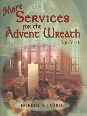 More Services for the Advent Wreath: For Lectionary Cycle A Cover Image