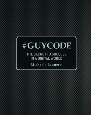 #Guycode: The Secret To Success In a Digital World Cover Image