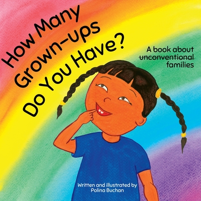 How Many Grown-ups Do You Have?: A Book about Unconventional Families Cover Image