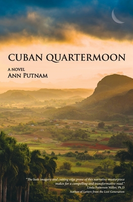 Cuban Quartermoon By Ann L. Putnam Cover Image