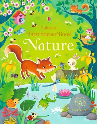First Sticker Book Nature (First Sticker Books) By Felicity Brooks, Federica Iossa (Illustrator) Cover Image