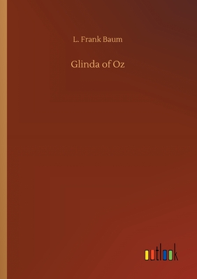 Glinda of Oz By L. Frank Baum Cover Image
