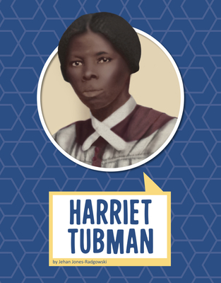 Harriet Tubman (Biographies) By Jehan Jones-Radgowski Cover Image