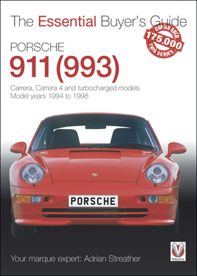 Porsche 911 (993): Carrera, Carrera 4 and turbocharged models. Model years 1994 to 1998 (The Essential Buyer's Guide) Cover Image