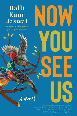Now You See Us: A Novel By Balli Kaur Jaswal Cover Image