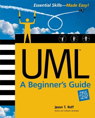 Uml: A Beginner's Guide (Beginner's Guides (Osborne)) Cover Image