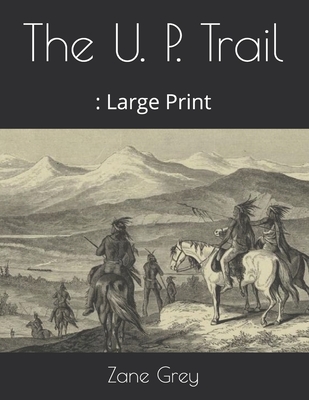 The U. P. Trail