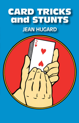 Card Tricks and Stunts (Dover Magic Books) By Jean Hugard Cover Image