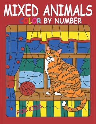 Mixed Animals Color By Number for Kids: Animals Collection Activity  Coloring Book for Kids Relaxation and Stress Relief.(Ages 6-8) (Paperback)  | Hooked