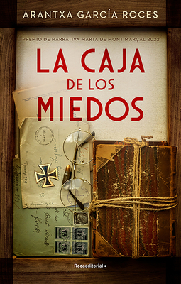 La caja de los miedos. Premio Mont Marçal 2022 / The Box of Fears By Arantxa García Roces Cover Image