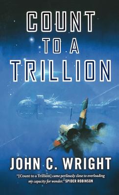 Count to a Trillion: Book One of the Eschaton Sequence