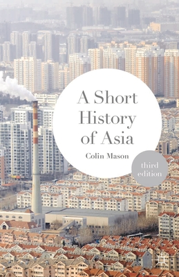 A Short History of Asia By Colin Mason Cover Image
