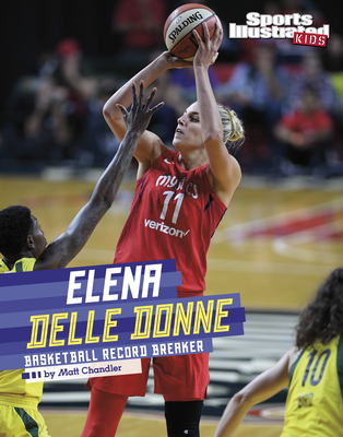 Elena Delle Donne: Basketball Record Breaker By Matt Chandler Cover Image