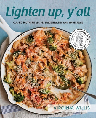 Lighten Up, Y'all: Classic Southern Recipes Made Healthy and Wholesome Cover Image