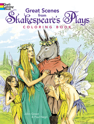 Great Scenes from Shakespeare's Plays Coloring Book (Dover Classic Stories Coloring Book) By John Green, Paul Negri Cover Image