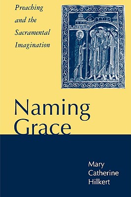 Naming Grace By Mary Catherine Hilkert, Mary C. Milkert Cover Image