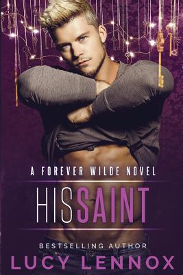 His Saint: A Forever Wilde Novel