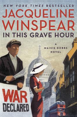 In This Grave Hour: A Maisie Dobbs Novel Cover Image