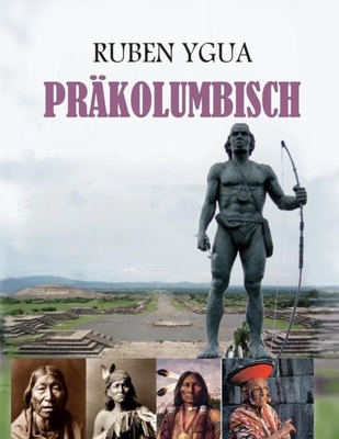 Präkolumbisch By Ruben Ygua Cover Image