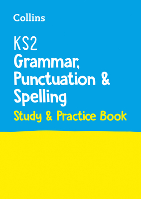 Collins KS2 SATs Practice – KS2 Grammar, Punctuation and Spelling SATs Study and Practice Book: for the 2022 tests Cover Image