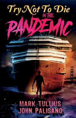 Try Not to Die: In the Pandemic: An Interactive Adventure Cover Image