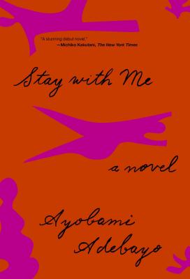 Stay with Me: A novel