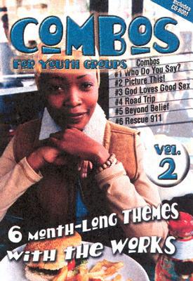 Combos for Youth Groups #2: Six More 1-Month Themes with the Works