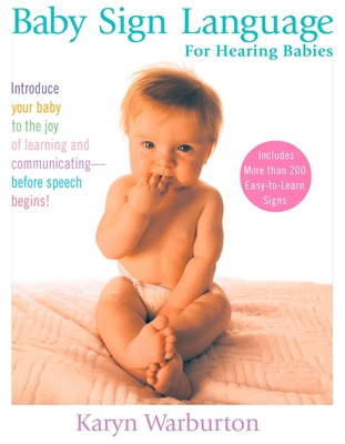 Baby Sign Language: For Hearing Babies Cover Image