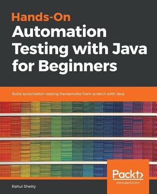 Hands-On Automation Testing with Java for Beginners By Rahul Shetty Cover Image