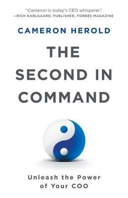 The Second in Command: Unleash the Power of Your COO By Cameron Herold Cover Image