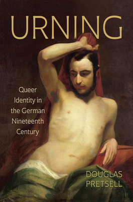 Urning: Queer Identity in the German Nineteenth Century Cover Image