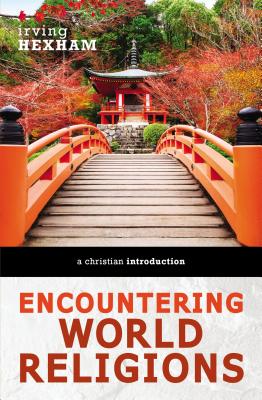 Encountering World Religions: A Christian Introduction Cover Image