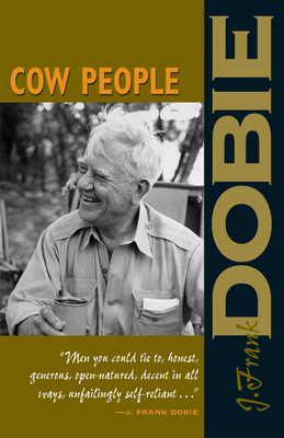 Cow People (The J. Frank Dobie Paperback Library) By J. Frank Dobie Cover Image