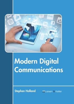Modern Digital Communications By Stephen Holland (Editor) Cover Image