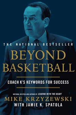 Beyond Basketball: Coach K's Keywords for Success By Mike Krzyzewski, Jamie K. Spatola (With) Cover Image