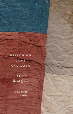 Stitching Love and Loss: A Gee's Bend Quilt Cover Image