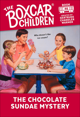 The Chocolate Sundae Mystery (Boxcar Children #46)