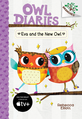 Eva and the New Owl: A Branches Book (Owl Diaries #4) Cover Image