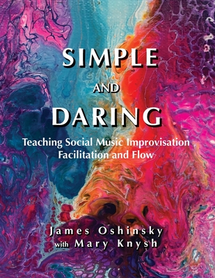 Simple and Daring By James Oshinsky Cover Image